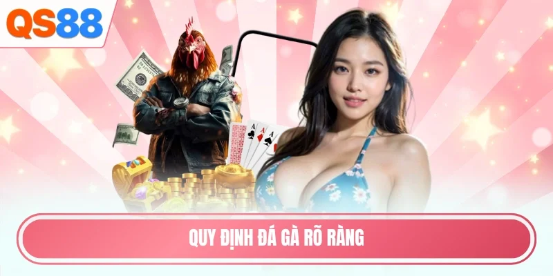 Quy định đá gà rõ ràng