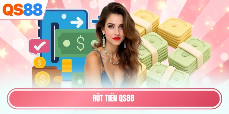 Rút tiền QS88